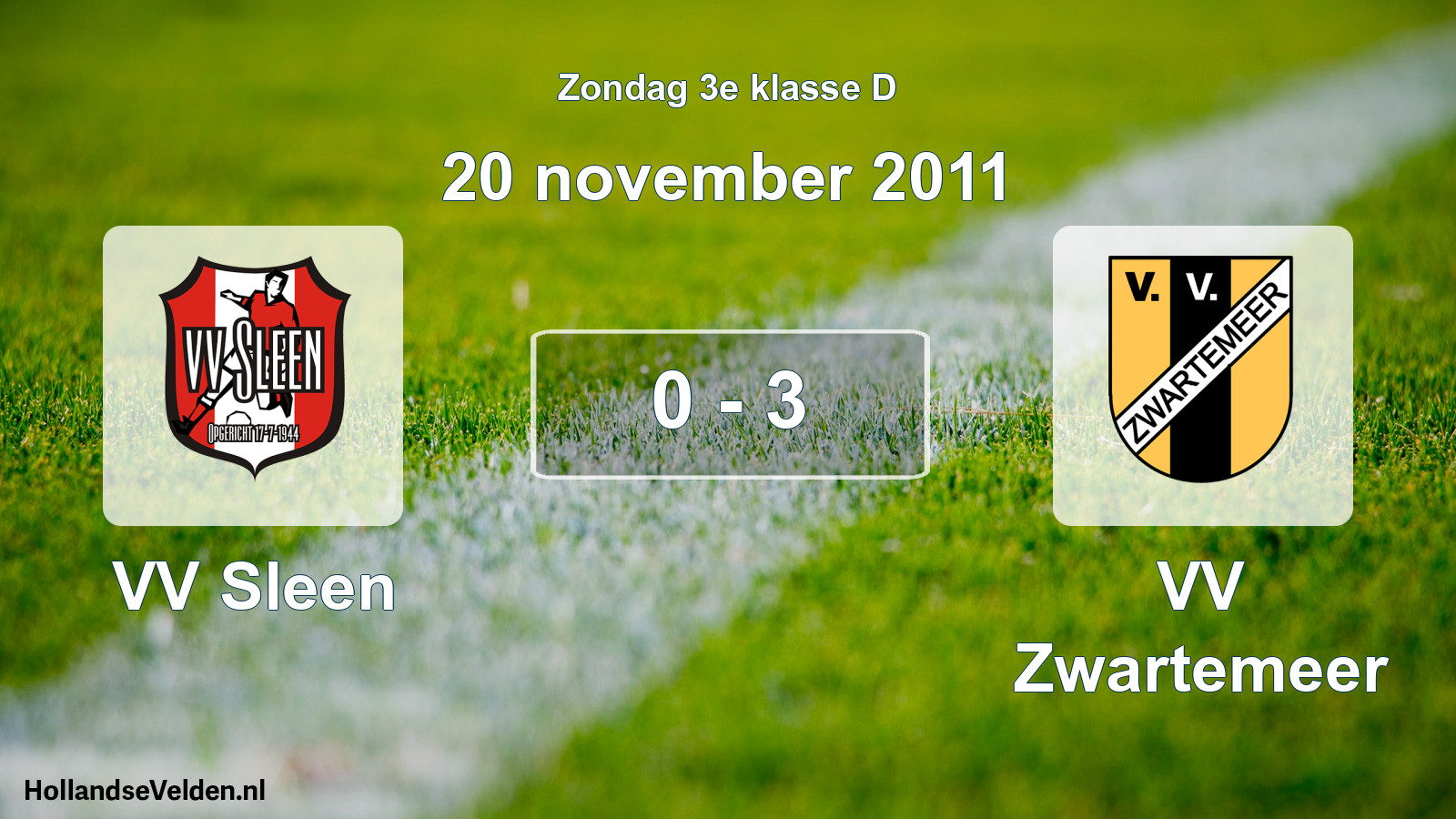 Total number of matches played: VV Sleen - VV Zwartemeer 0 - 3 (20 November 2011)
