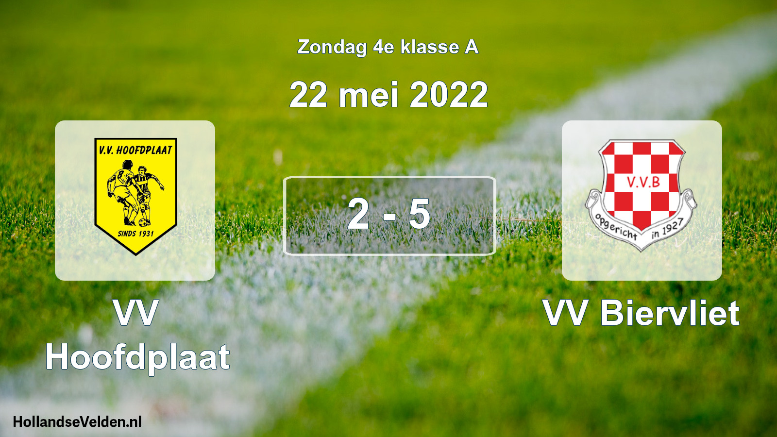 Total number of matches played: VV Hoofdplaat - VV Biervliet 2 - 5 (22 May 2022)