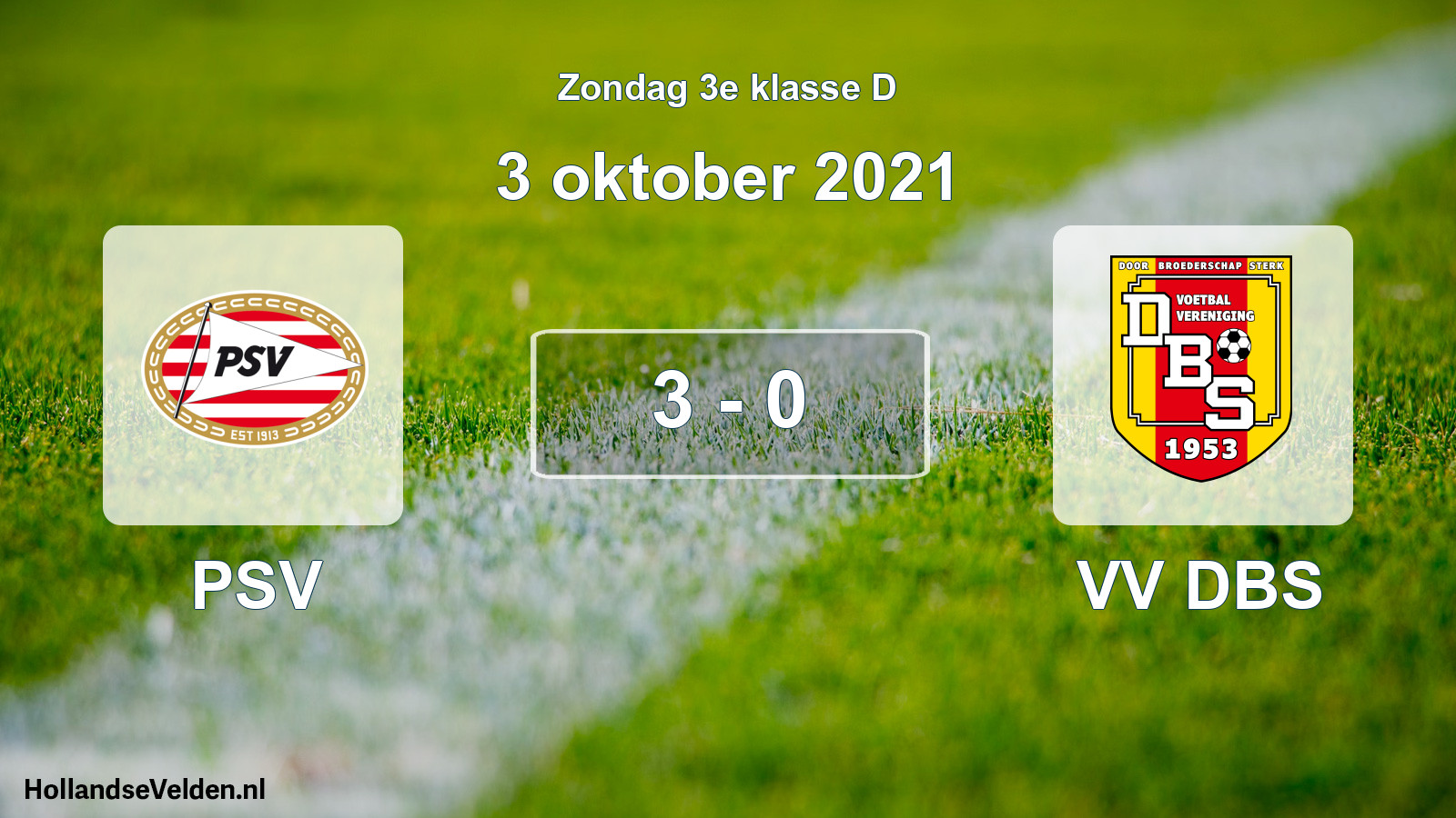 Total number of matches played: PSV - VV DBS 3 - 0 (3 October 2021)