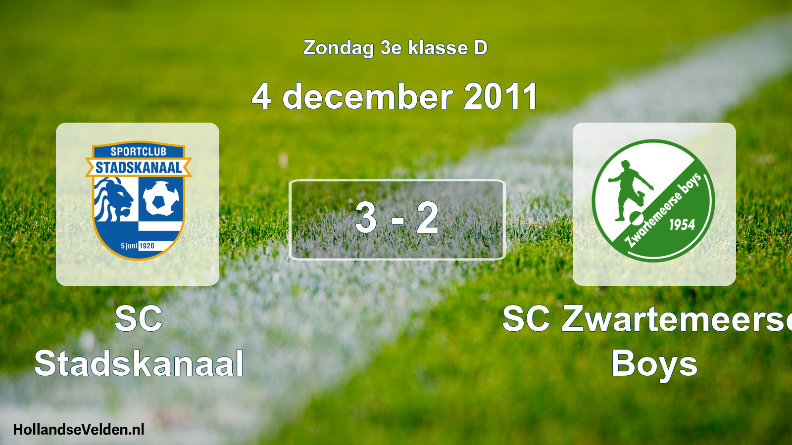 Total number of matches played: SC Stadskanaal - SC Zwartemeerse Boys 3 - 2 (4 December 2011)