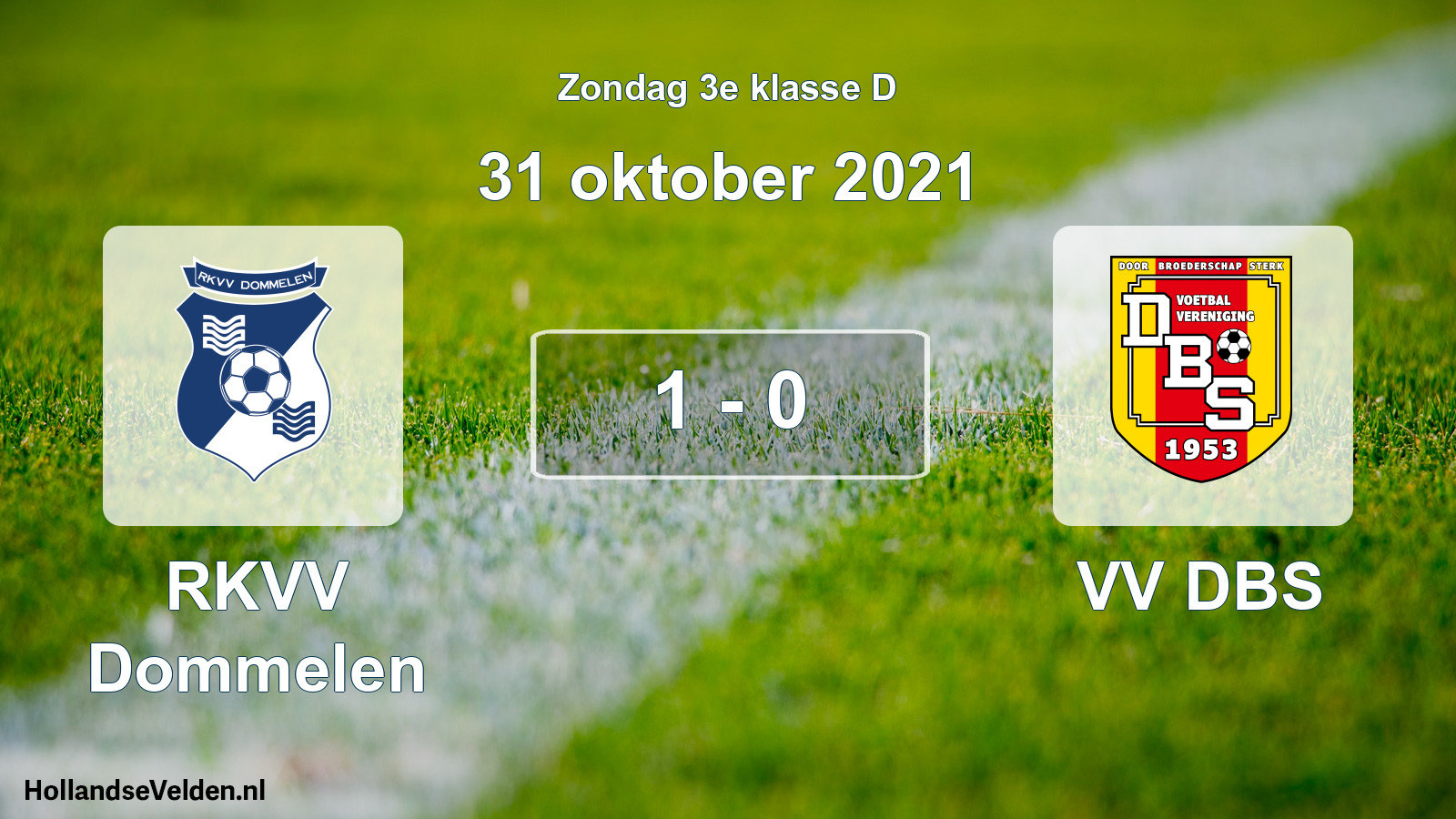 Total number of matches played: RKVV Dommelen - VV DBS 1 - 0 (31 October 2021)