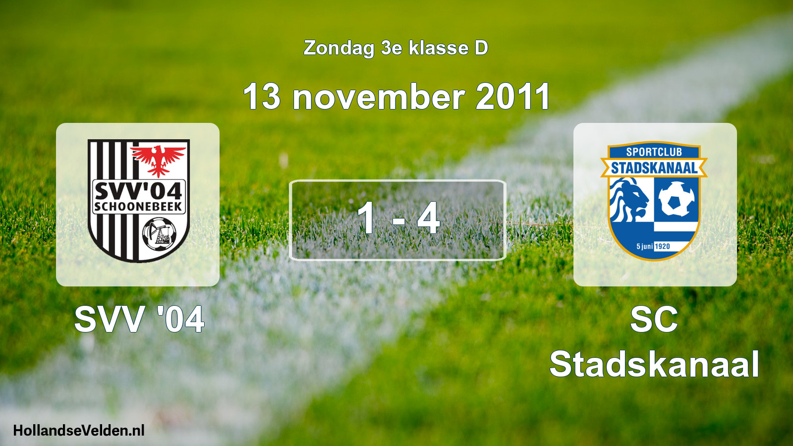 Total number of matches played: SVV '04 - SC Stadskanaal 1 - 4 (13 November 2011)