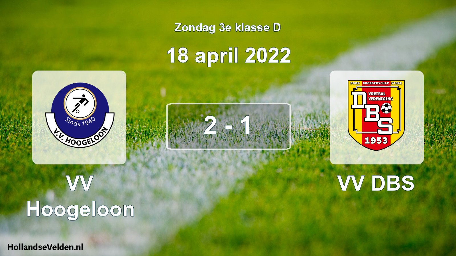 Total number of matches played: VV Hoogeloon - VV DBS 2 - 1 (18 April 2022)