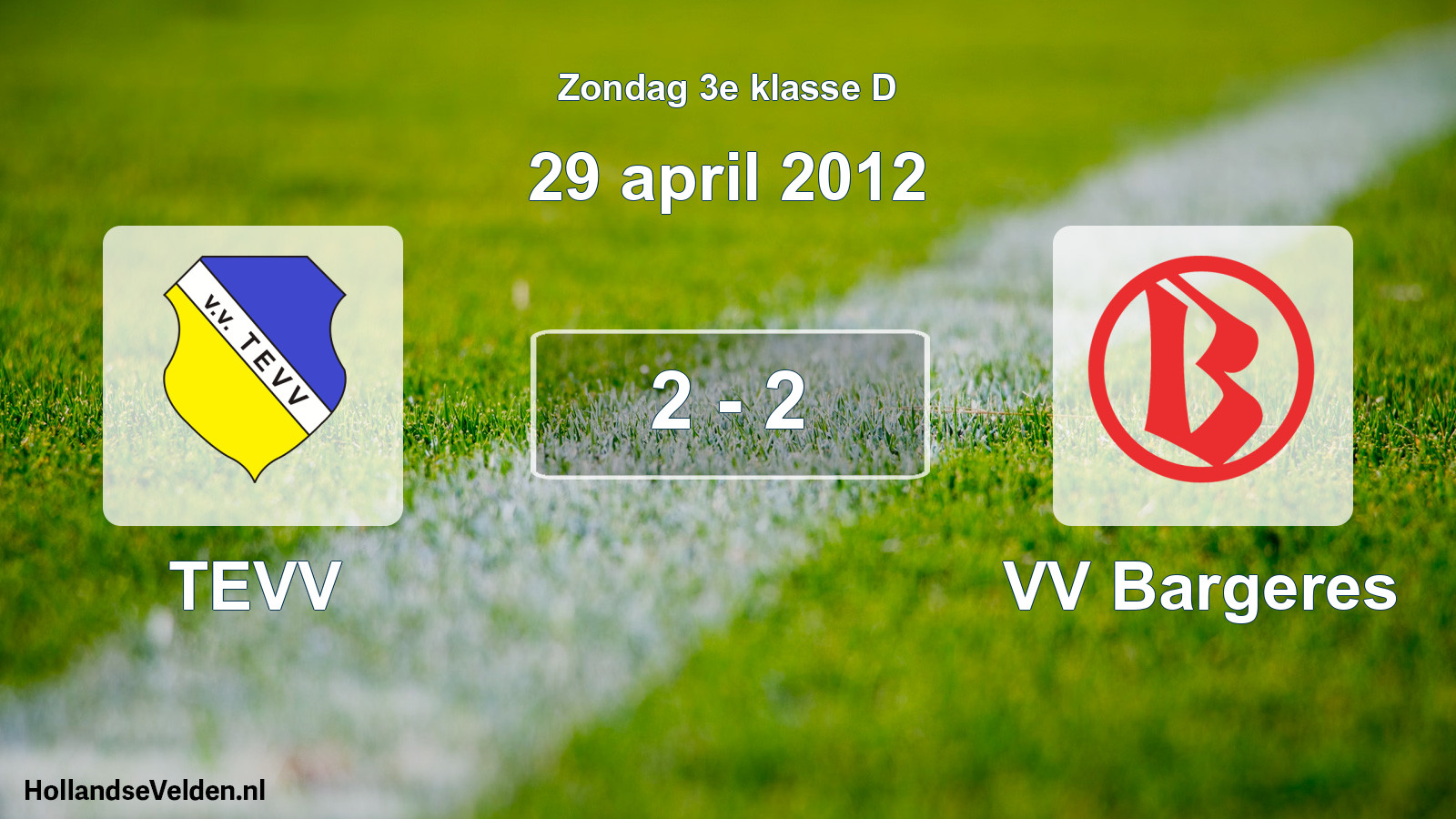 Total number of matches played: TEVV - VV Bargeres 2 - 2 (29 April 2012)