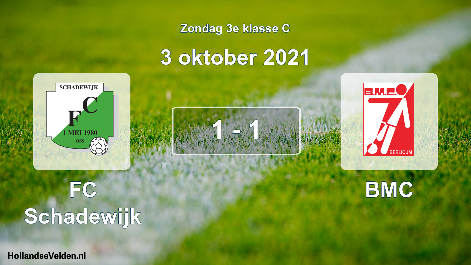 Total number of matches played: FC Schadewijk - BMC 1 - 1 (3 October 2021)