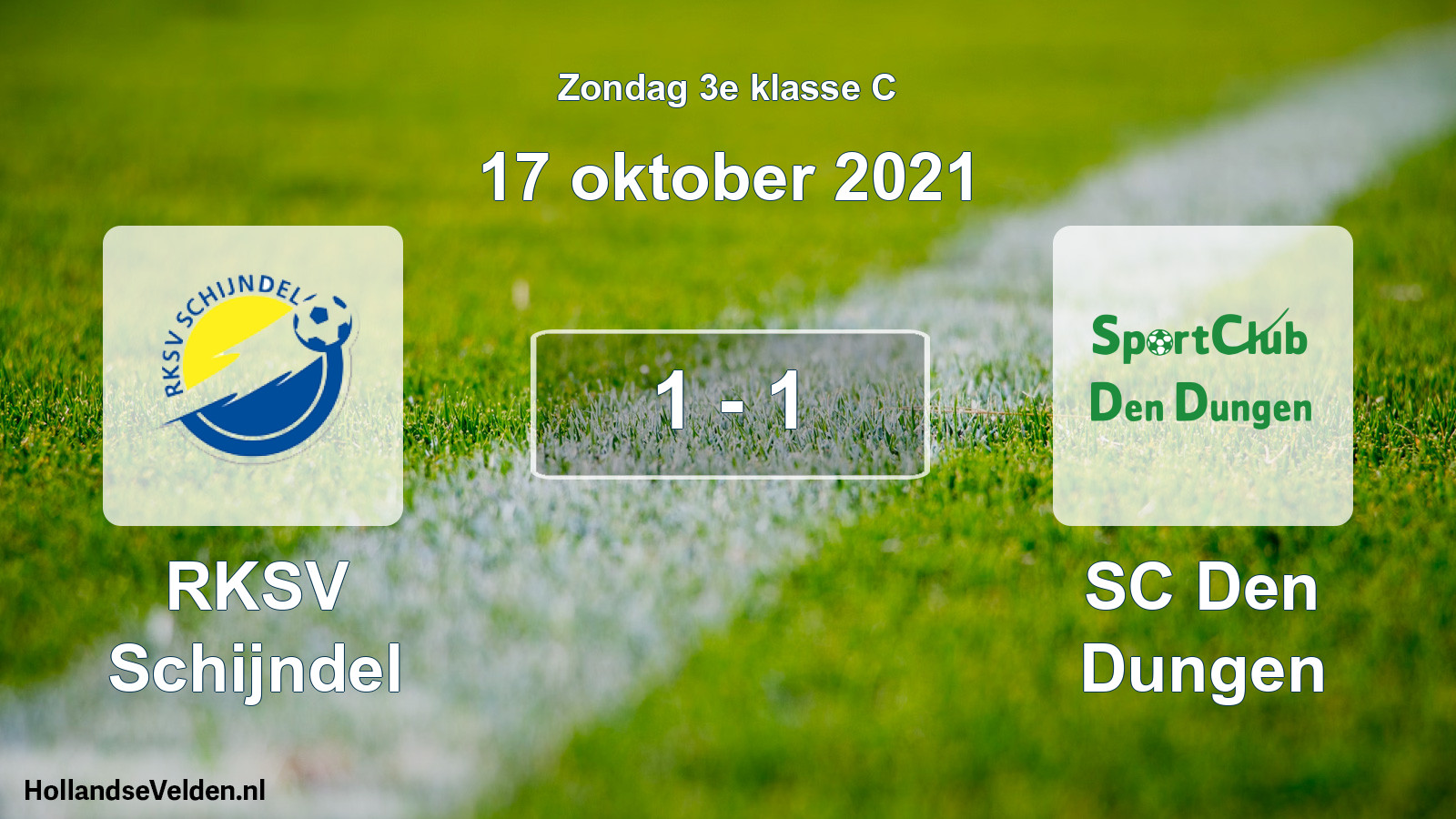 Total number of matches played: RKSV Schijndel - SC Den Dungen 1 - 1 (17 October 2021)