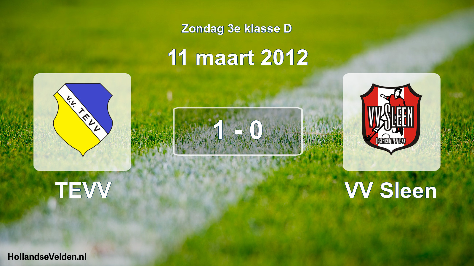 Total number of matches played: TEVV - VV Sleen 1 - 0 (11 March 2012)