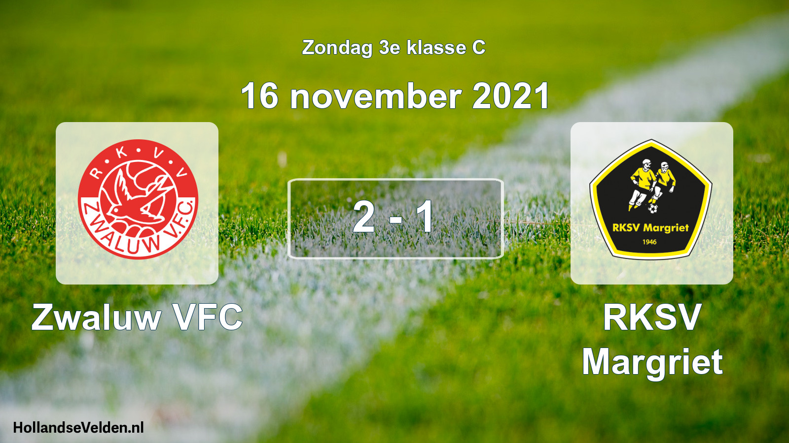 Total number of matches played: Zwaluw VFC - RKSV Margriet 2 - 1 (16 November 2021)