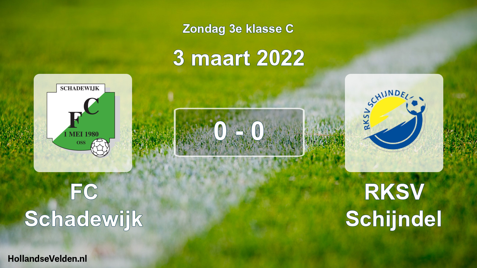 Total number of matches played: FC Schadewijk - RKSV Schijndel 0 - 0 (3 March 2022)