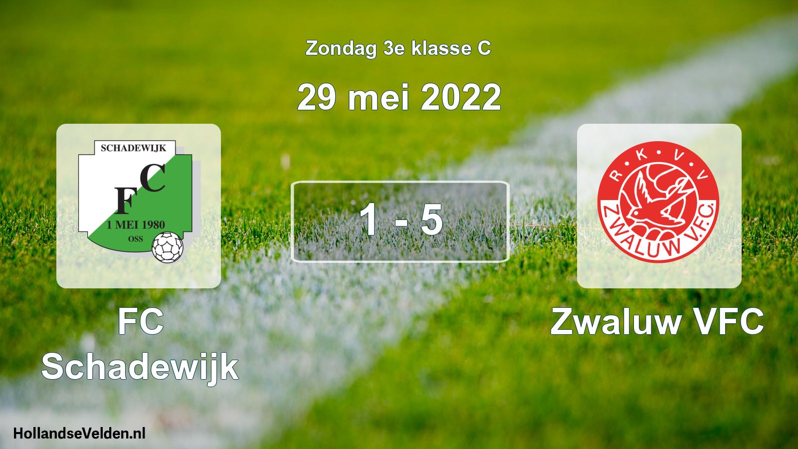 Total number of matches played: FC Schadewijk - Zwaluw VFC 1 - 5 (29 May 2022)