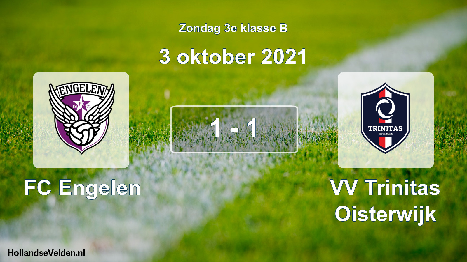 Total number of matches played: FC Engelen - VV Trinitas Oisterwijk 1 - 1 (3 October 2021)