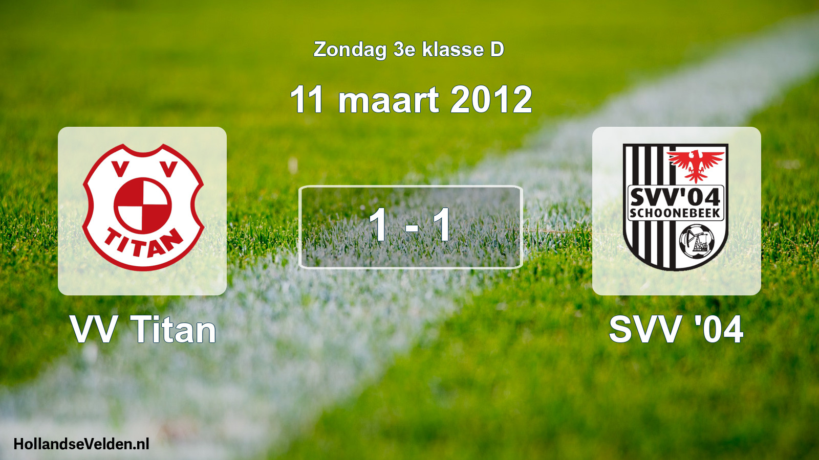 Total number of matches played: VV Titan - SVV '04 1 - 1 (11 March 2012)