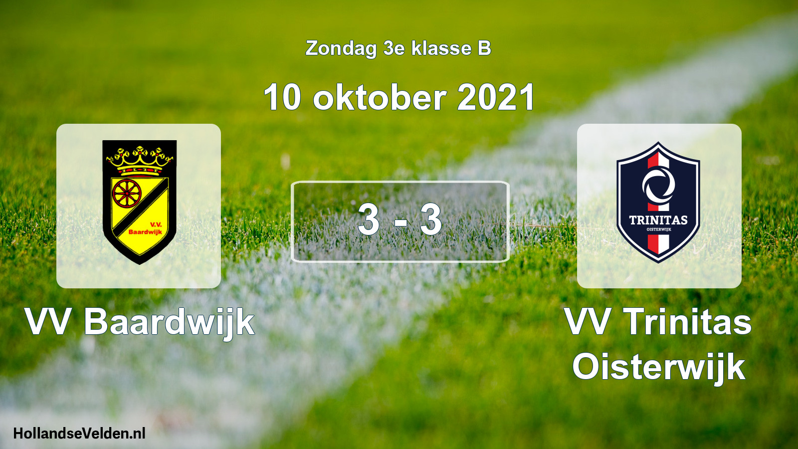 Total number of matches played: VV Baardwijk - VV Trinitas Oisterwijk 3 - 3 (10 October 2021)