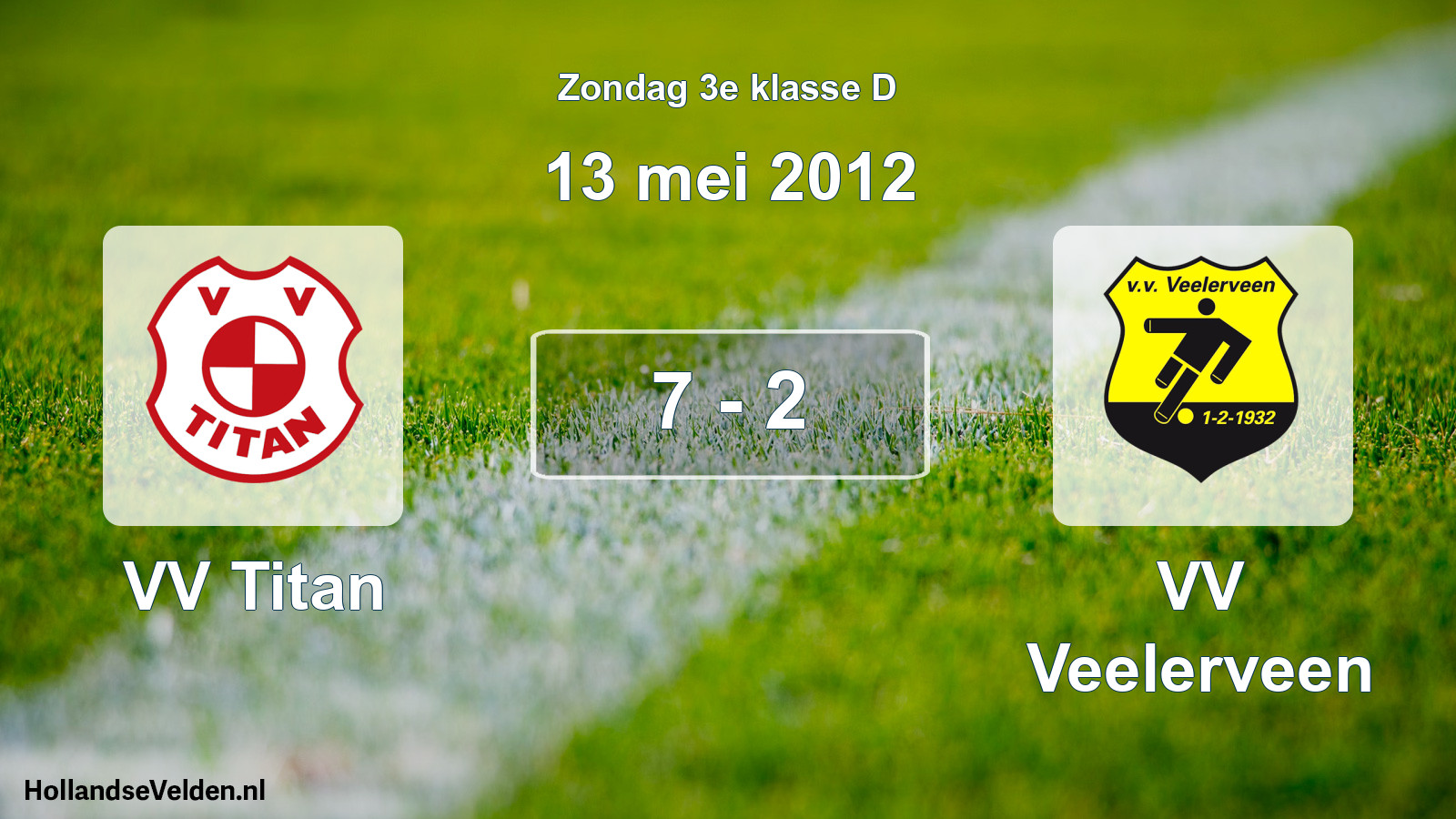 Total number of matches played: VV Titan - VV Veelerveen 7 - 2 (13 May 2012)