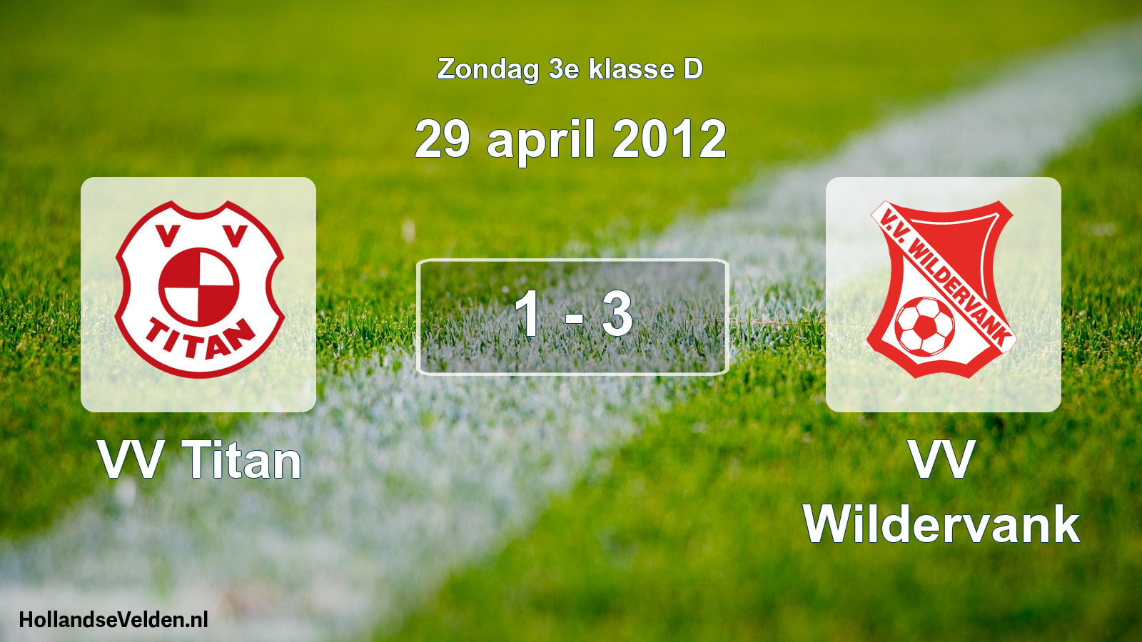 Total number of matches played: VV Titan - VV Wildervank 1 - 3 (29 April 2012)