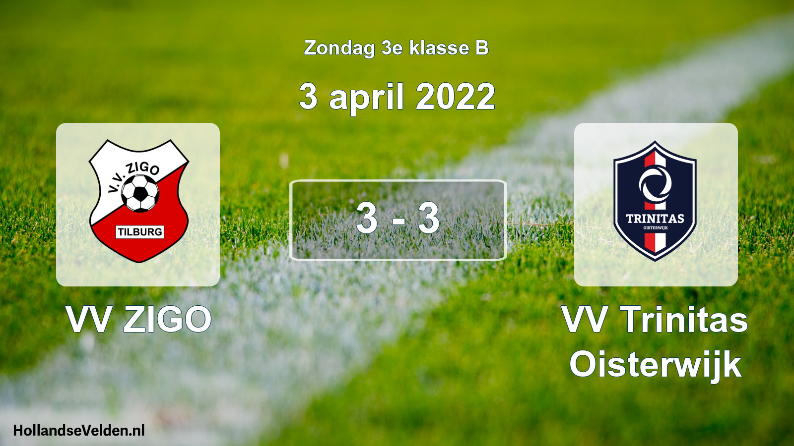 Total number of matches played: VV ZIGO - VV Trinitas Oisterwijk 3 - 3 (3 April 2022)