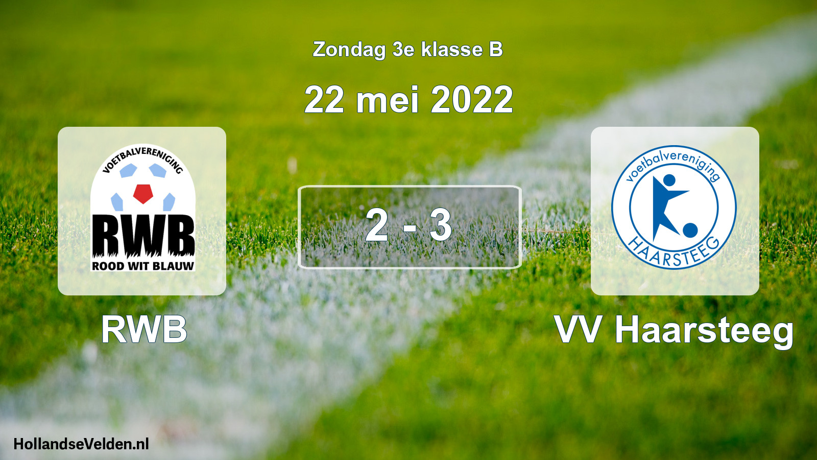 Total number of matches played: RWB - VV Haarsteeg 2 - 3 (22 May 2022)