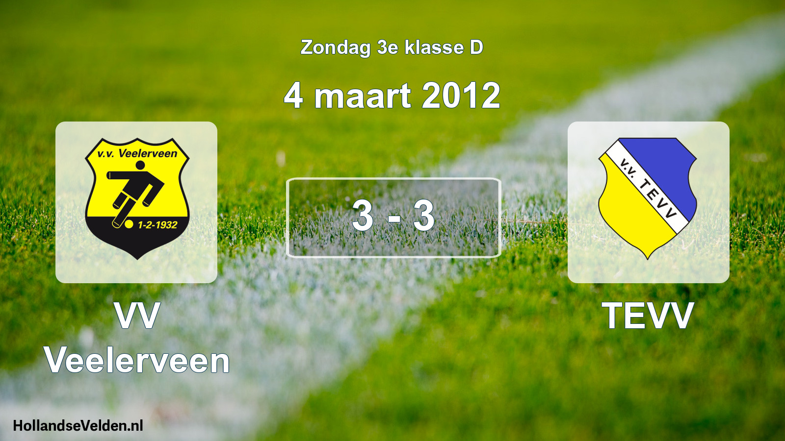 Total number of matches played: VV Veelerveen - TEVV 3 - 3 (4 March 2012)