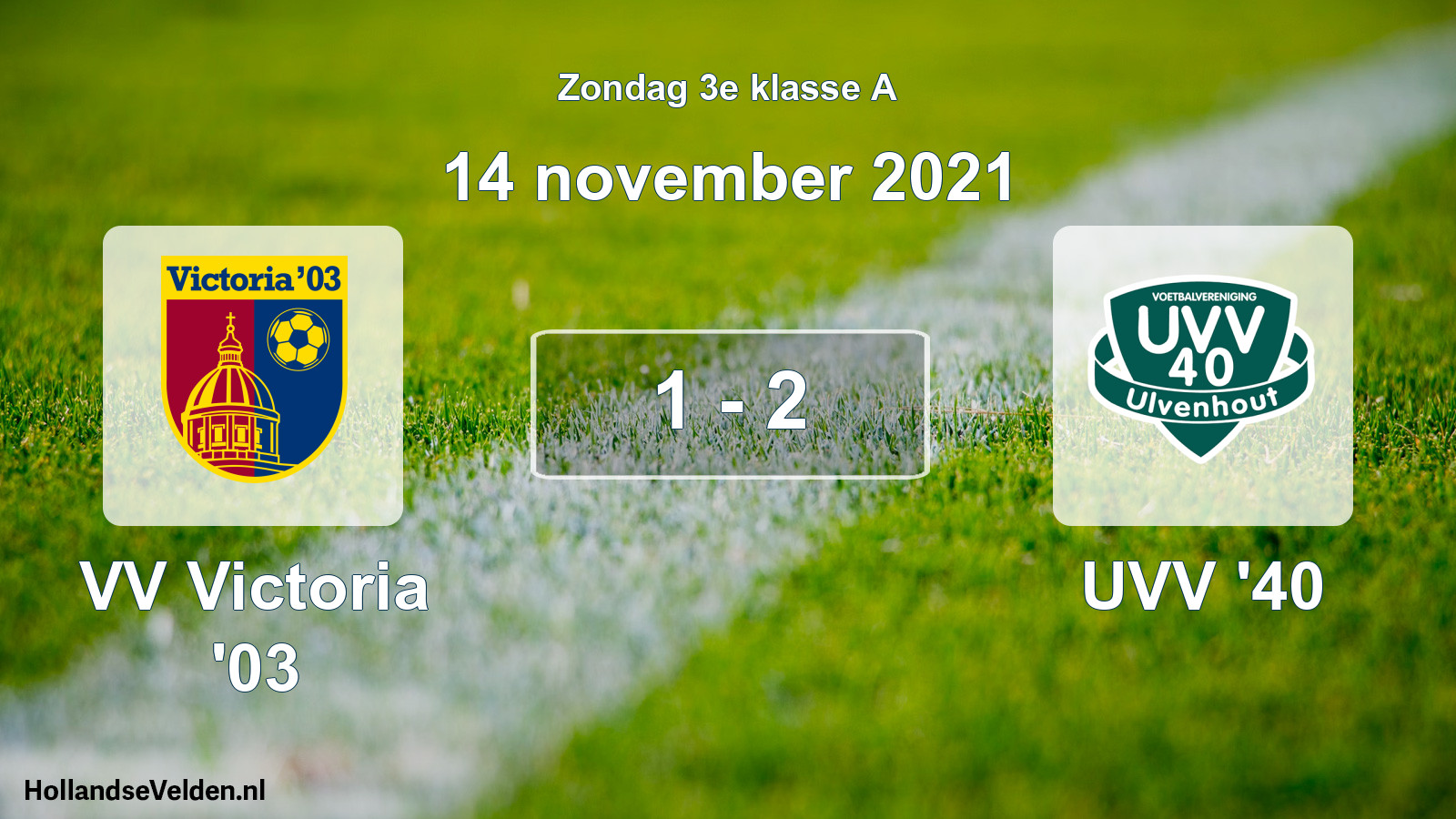 Total number of matches played: VV Victoria '03 - UVV '40 1 - 2 (14 November 2021)