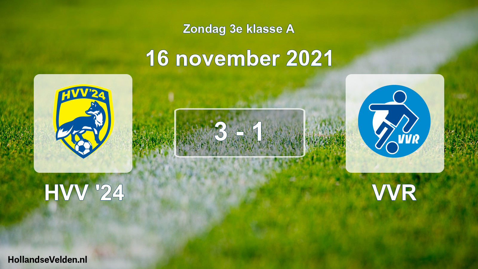 Total number of matches played: HVV '24 - VVR 3 - 1 (16 November 2021)