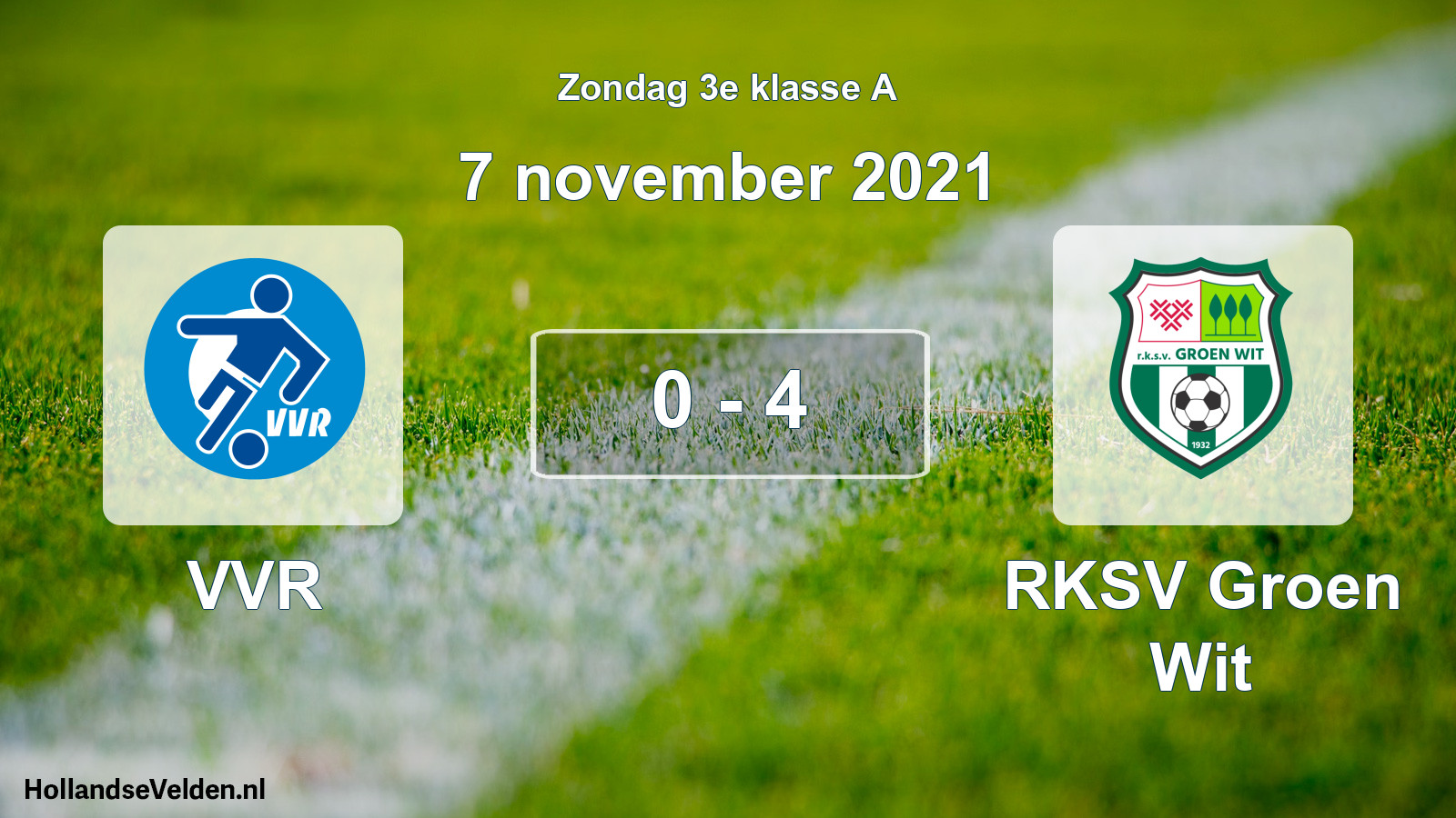 Total number of matches played: VVR - RKSV Groen Wit 0 - 4 (7 November 2021)