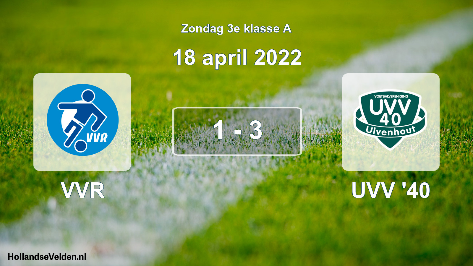 Total number of matches played: VVR - UVV '40 1 - 3 (18 April 2022)