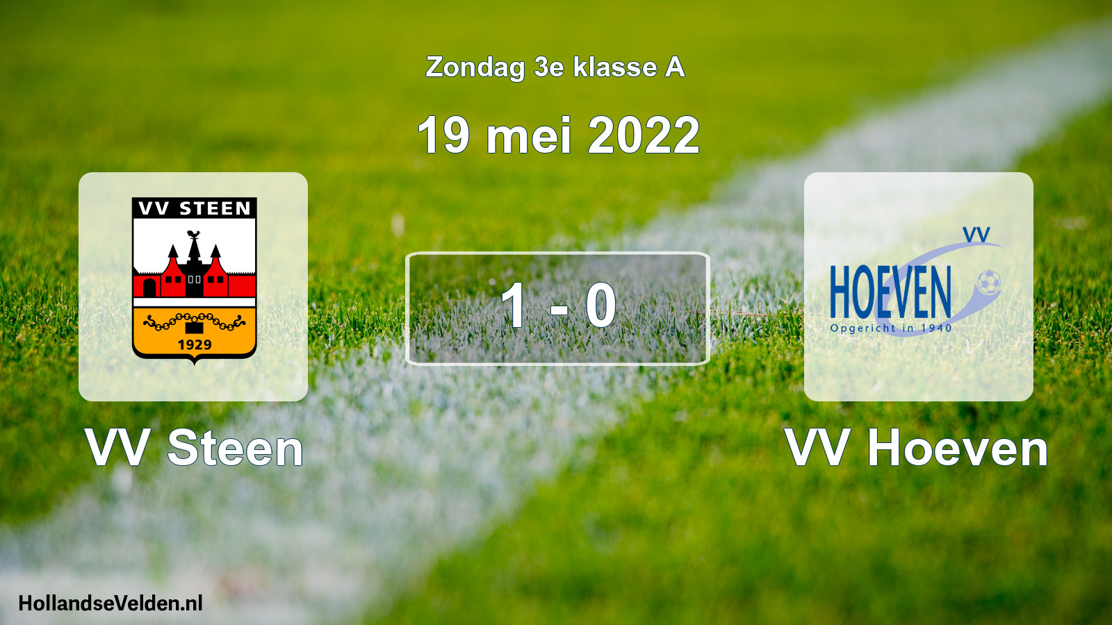 Total number of matches played: VV Steen - VV Hoeven 1 - 0 (19 May 2022)