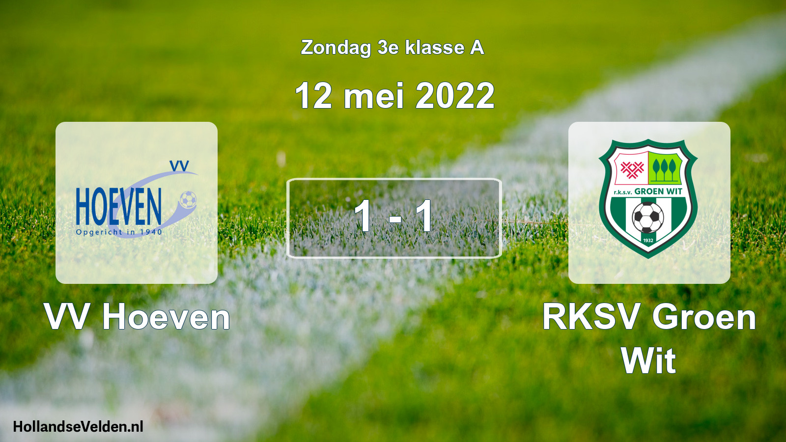 Total number of matches played: VV Hoeven - RKSV Groen Wit 1 - 1 (12 May 2022)