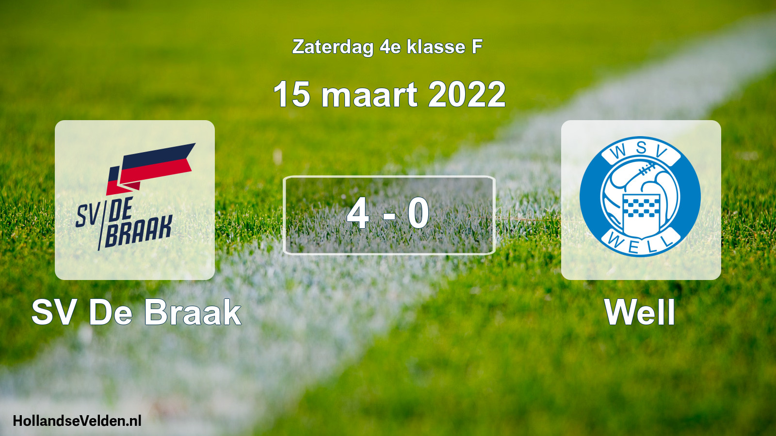 Total number of matches played: SV De Braak - Well 4 - 0 (15 March 2022)