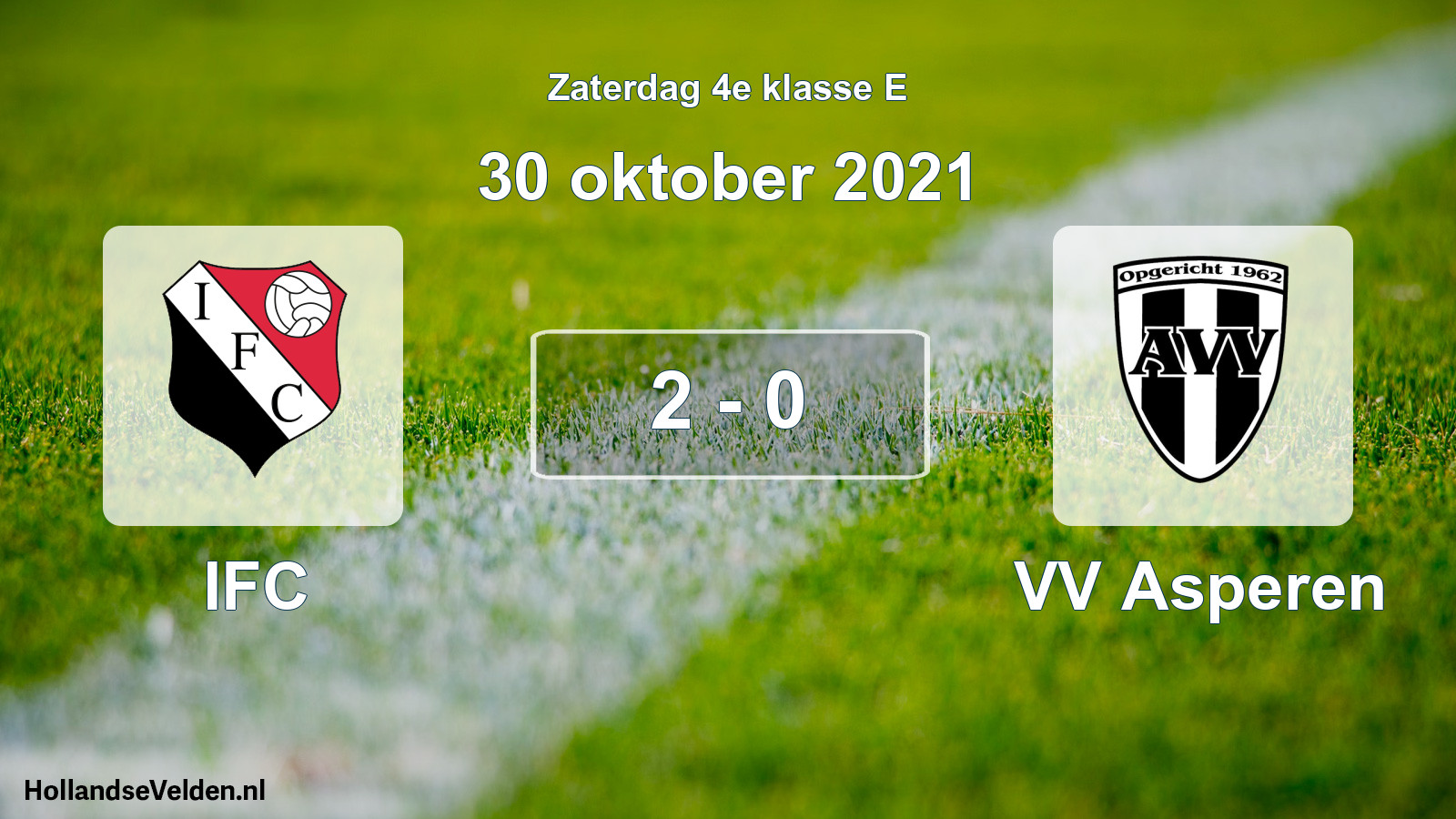 Total number of matches played: IFC - VV Asperen 2 - 0 (30 October 2021)