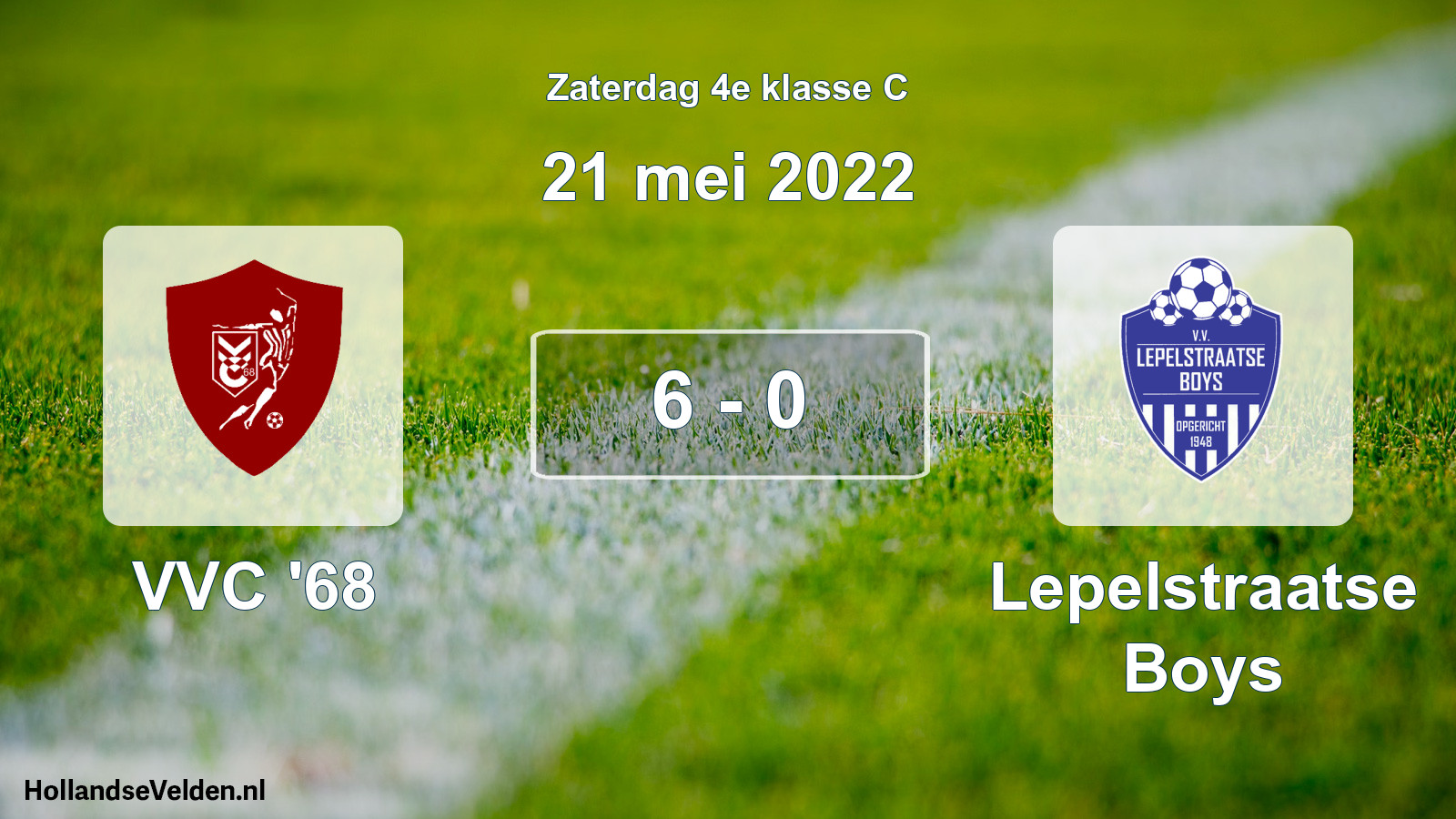 Total number of matches played: VVC '68 - Lepelstraatse Boys 6 - 0 (21 May 2022)