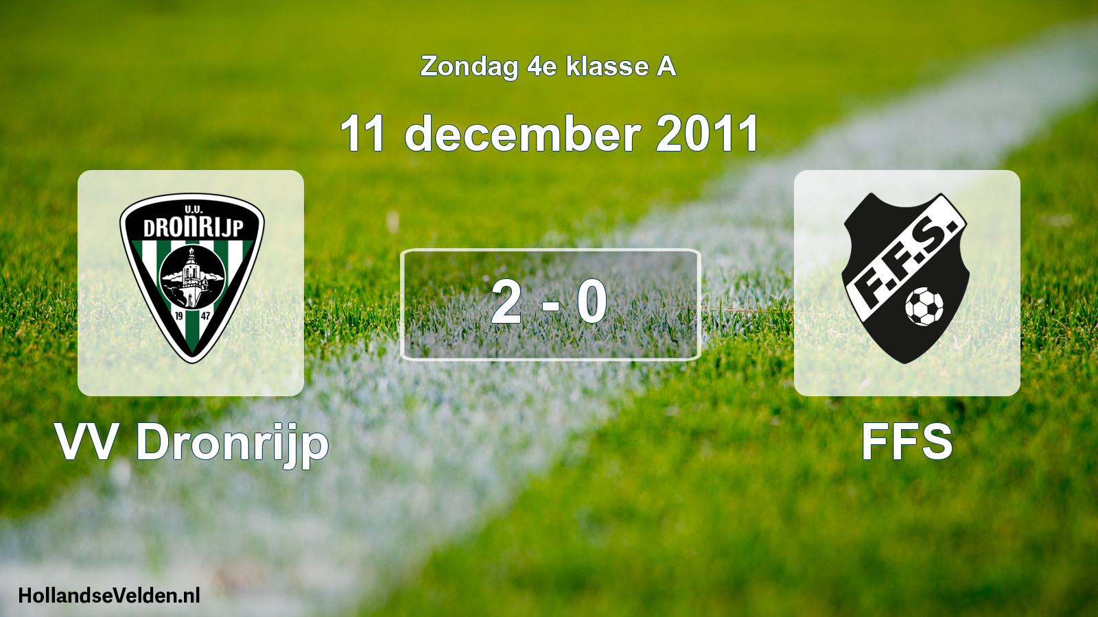Total number of matches played: VV Dronrijp - FFS 2 - 0 (11 December 2011)