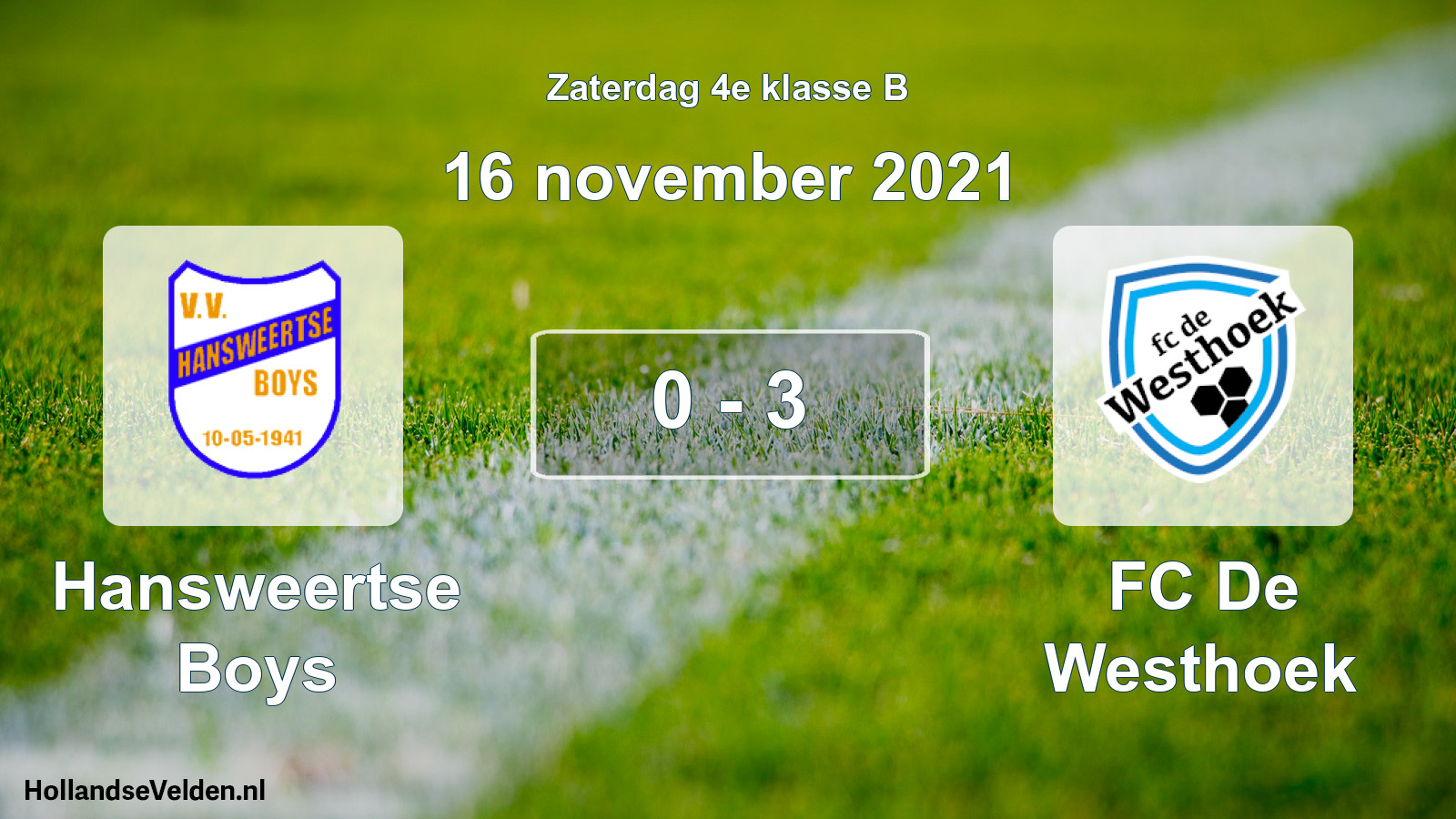 Total number of matches played: Hansweertse Boys - FC De Westhoek 0 - 3 (16 November 2021)