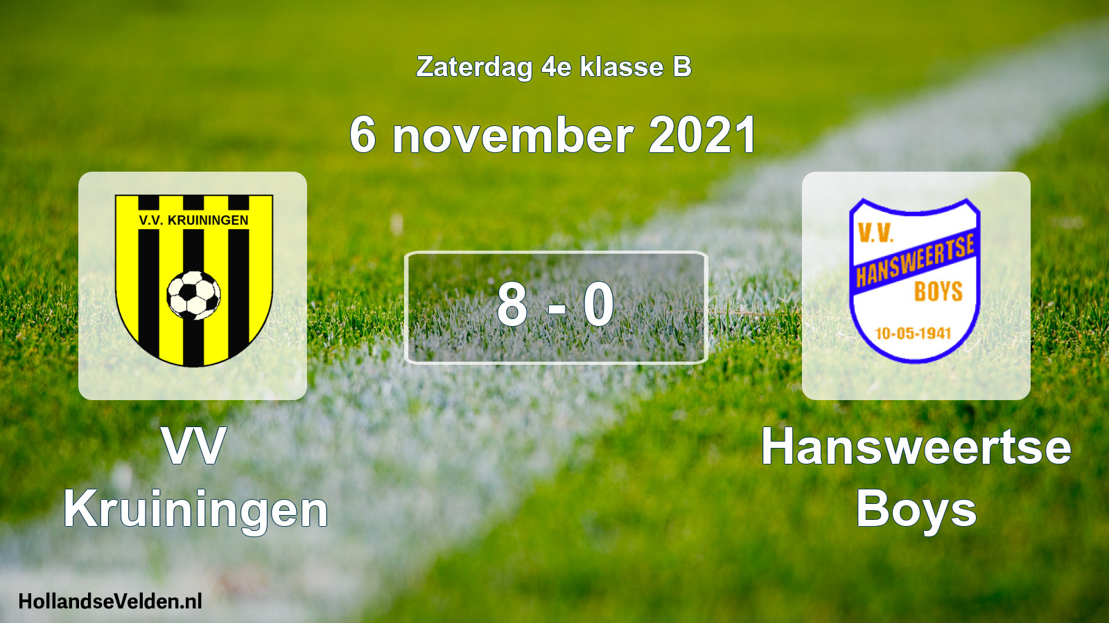 Total number of matches played: VV Kruiningen - Hansweertse Boys 8 - 0 (6 November 2021)