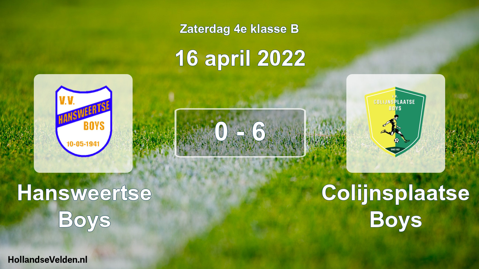 Total number of matches played: Hansweertse Boys - Colijnsplaatse Boys 0 - 6 (16 April 2022)