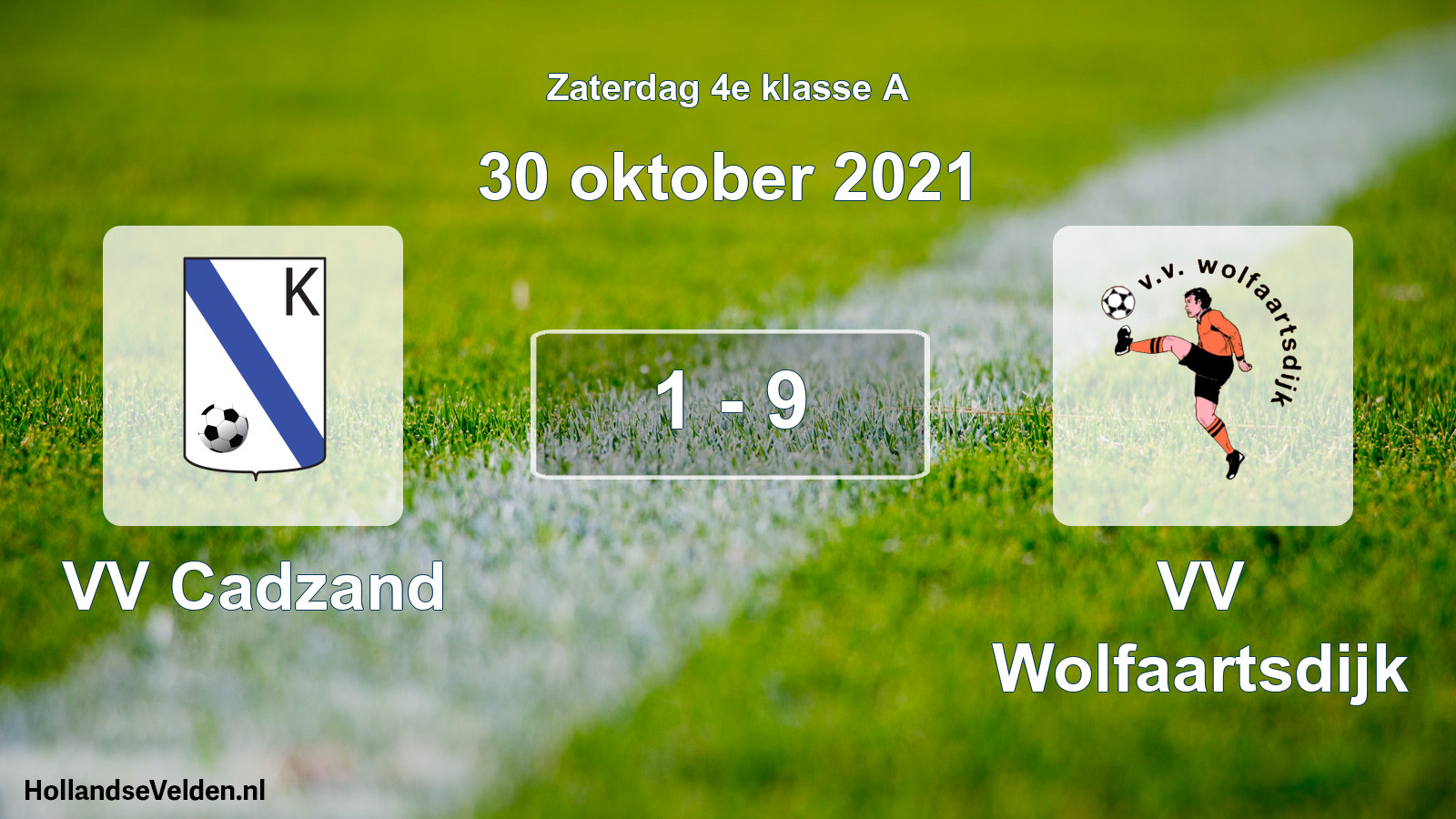 Total number of matches played: VV Cadzand - VV Wolfaartsdijk 1 - 9 (30 October 2021)