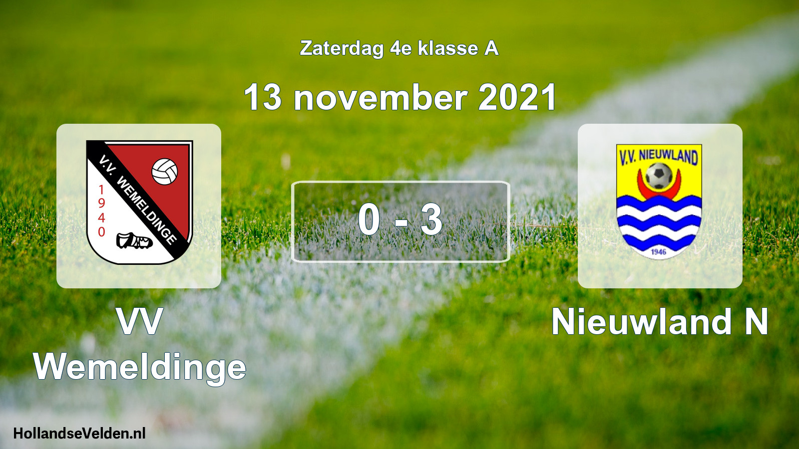 Total number of matches played: VV Wemeldinge - Nieuwland N 0 - 3 (13 November 2021)
