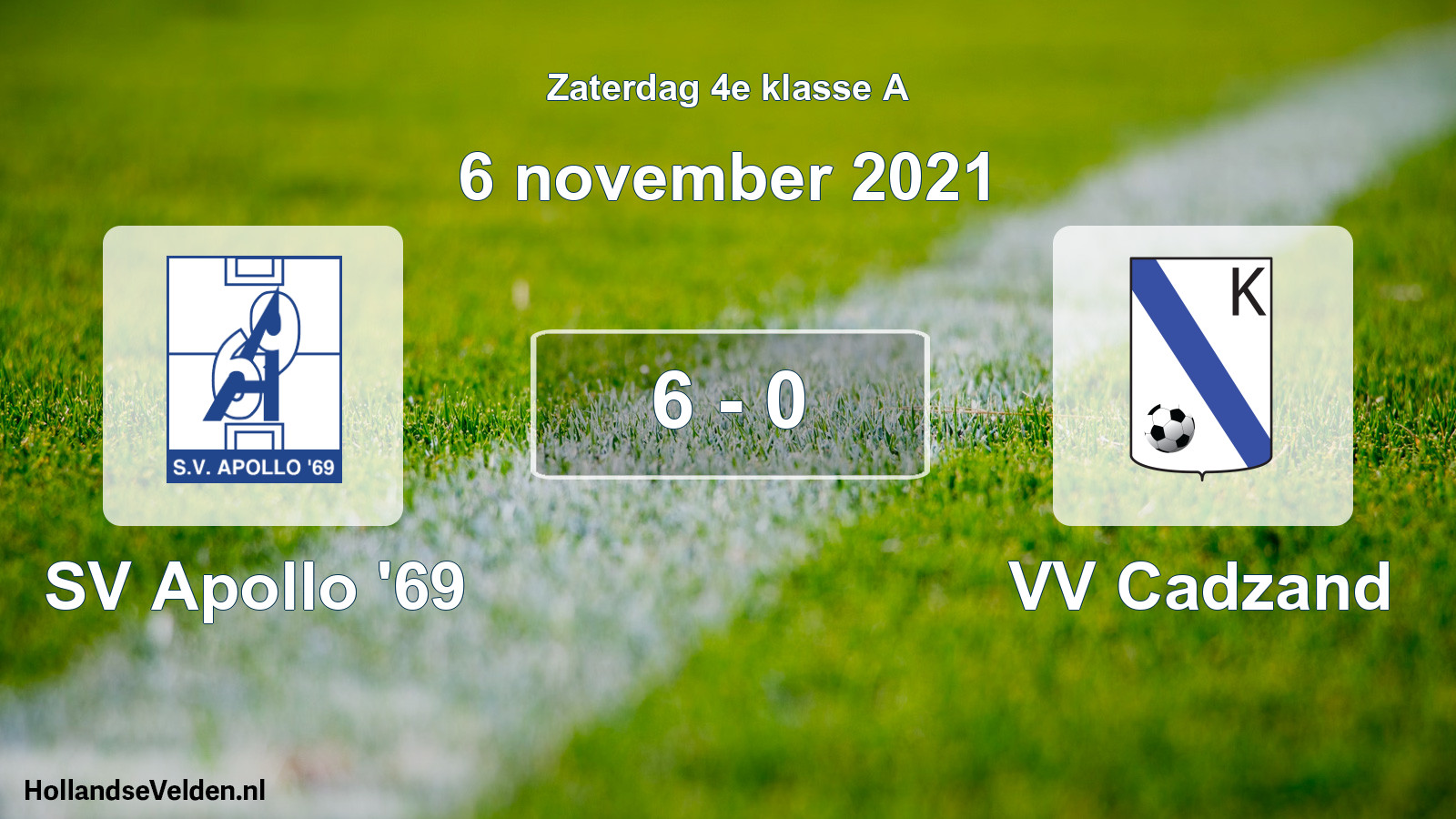 Total number of matches played: SV Apollo '69 - VV Cadzand 6 - 0 (6 November 2021)