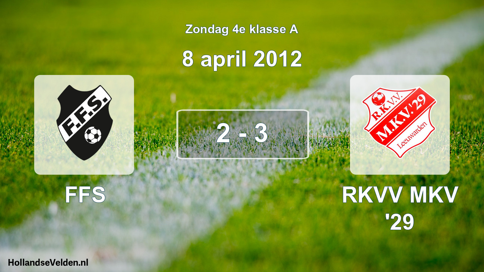 Total number of matches played: FFS - RKVV MKV '29 2 - 3 (8 April 2012)