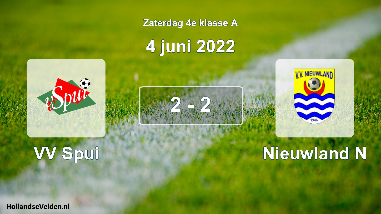 Total number of matches played: VV Spui - Nieuwland N 2 - 2 (4 June 2022)
