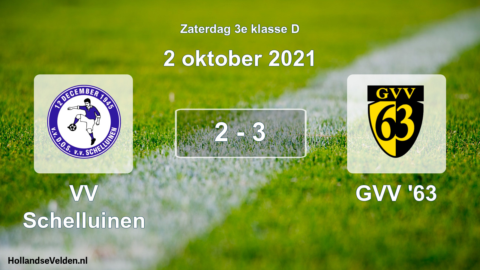 Total number of matches played: VV Schelluinen - GVV '63 2 - 3 (2 October 2021)
