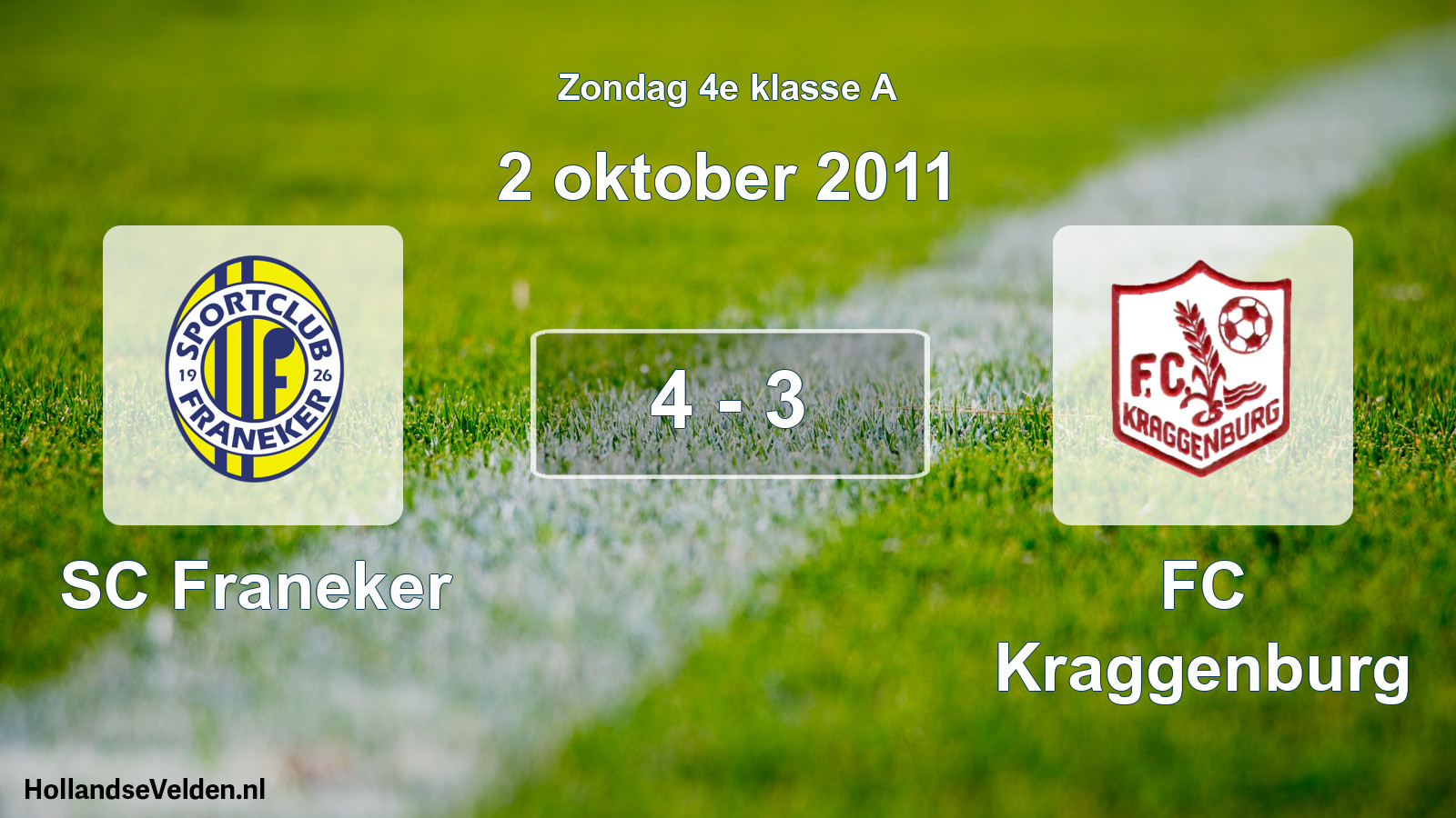 Total number of matches played: SC Franeker - FC Kraggenburg 4 - 3 (2 October 2011)