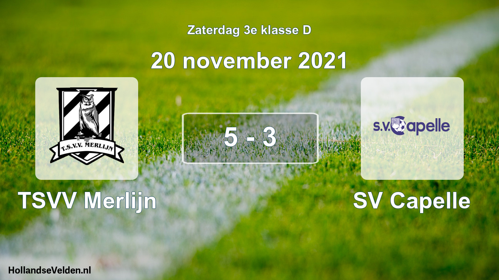 Total number of matches played: TSVV Merlijn - SV Capelle 5 - 3 (20 November 2021)
