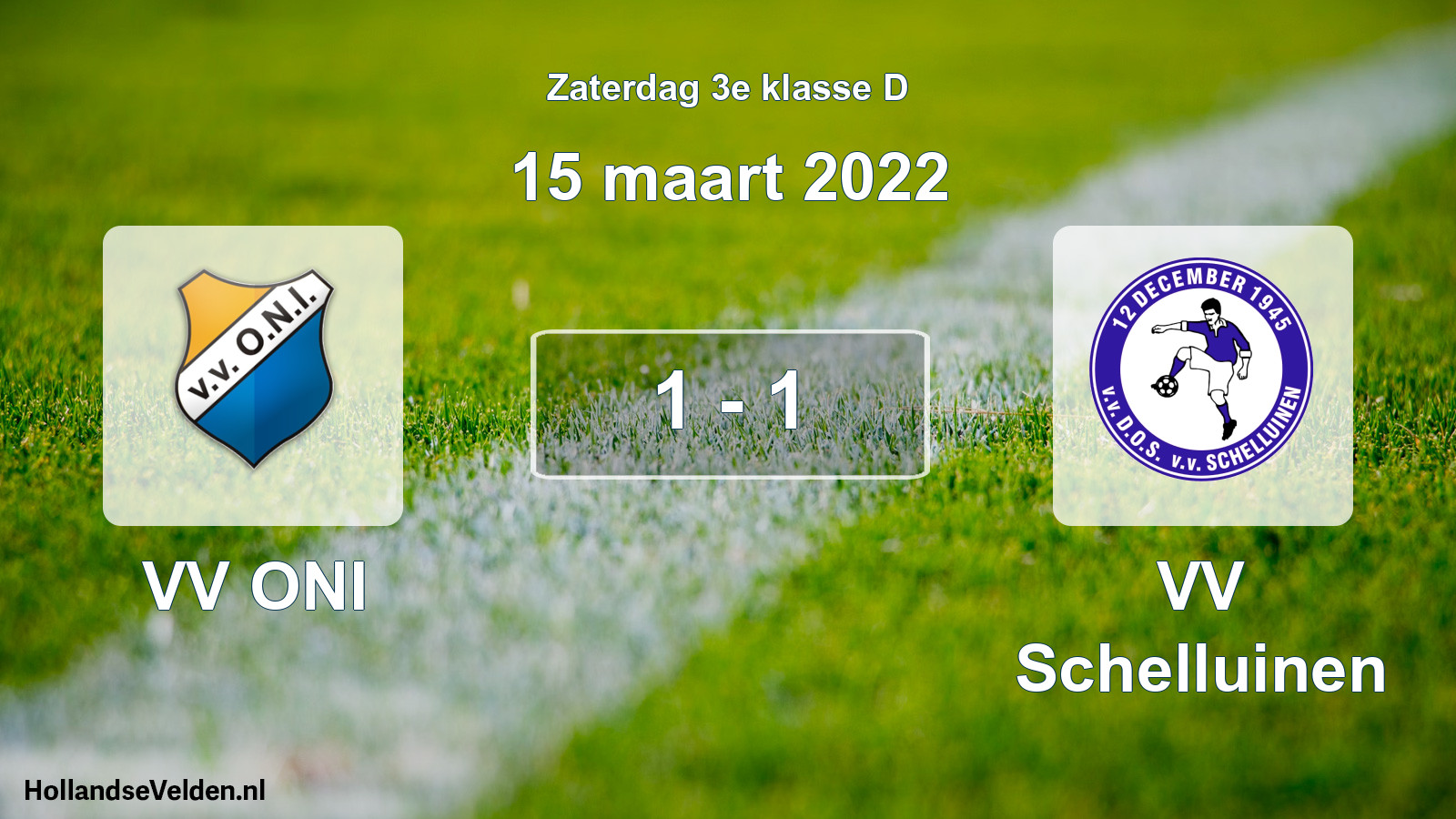 Total number of matches played: VV ONI - VV Schelluinen 1 - 1 (15 March 2022)
