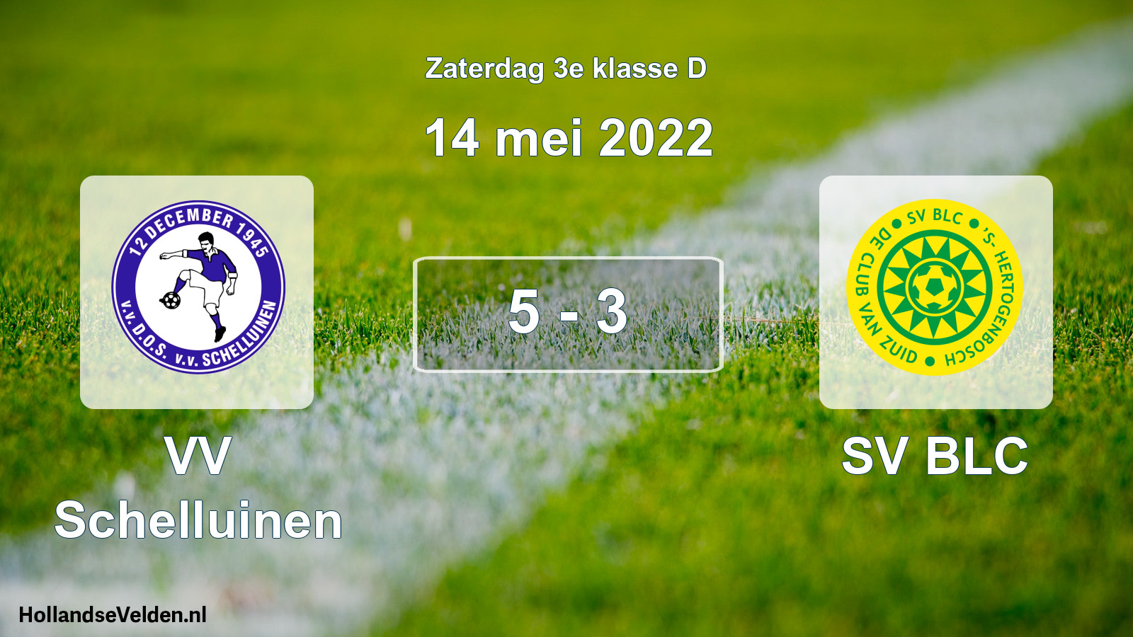 Total number of matches played: VV Schelluinen - SV BLC 5 - 3 (14 May 2022)