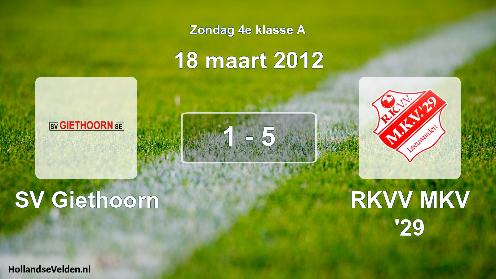 Total number of matches played: SV Giethoorn - RKVV MKV '29 1 - 5 (18 March 2012)