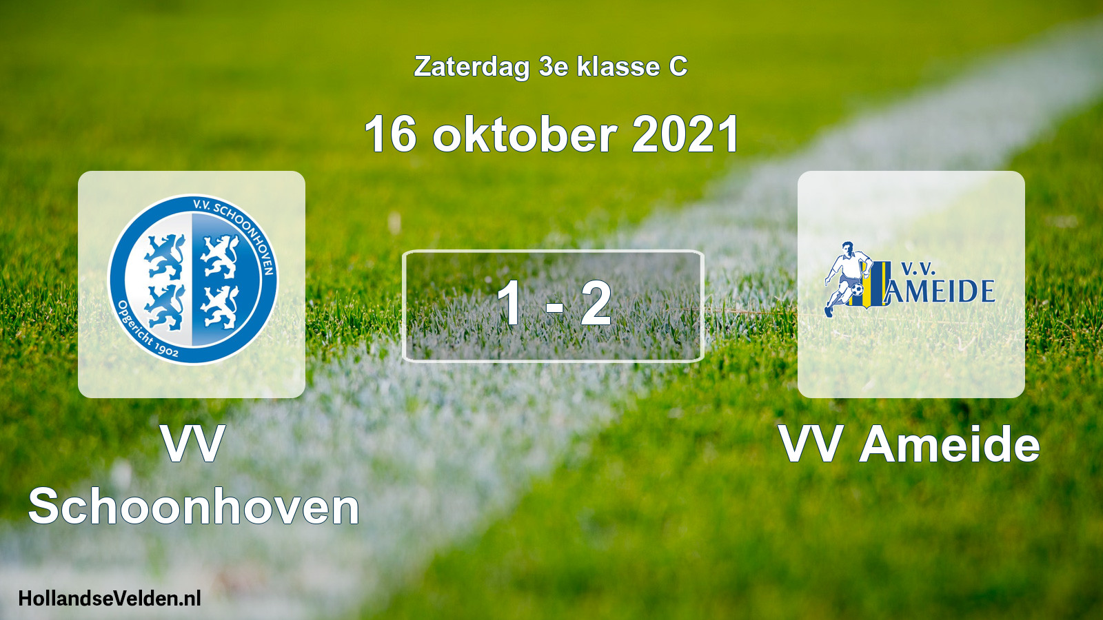 Total number of matches played: VV Schoonhoven - VV Ameide 1 - 2 (16 October 2021)