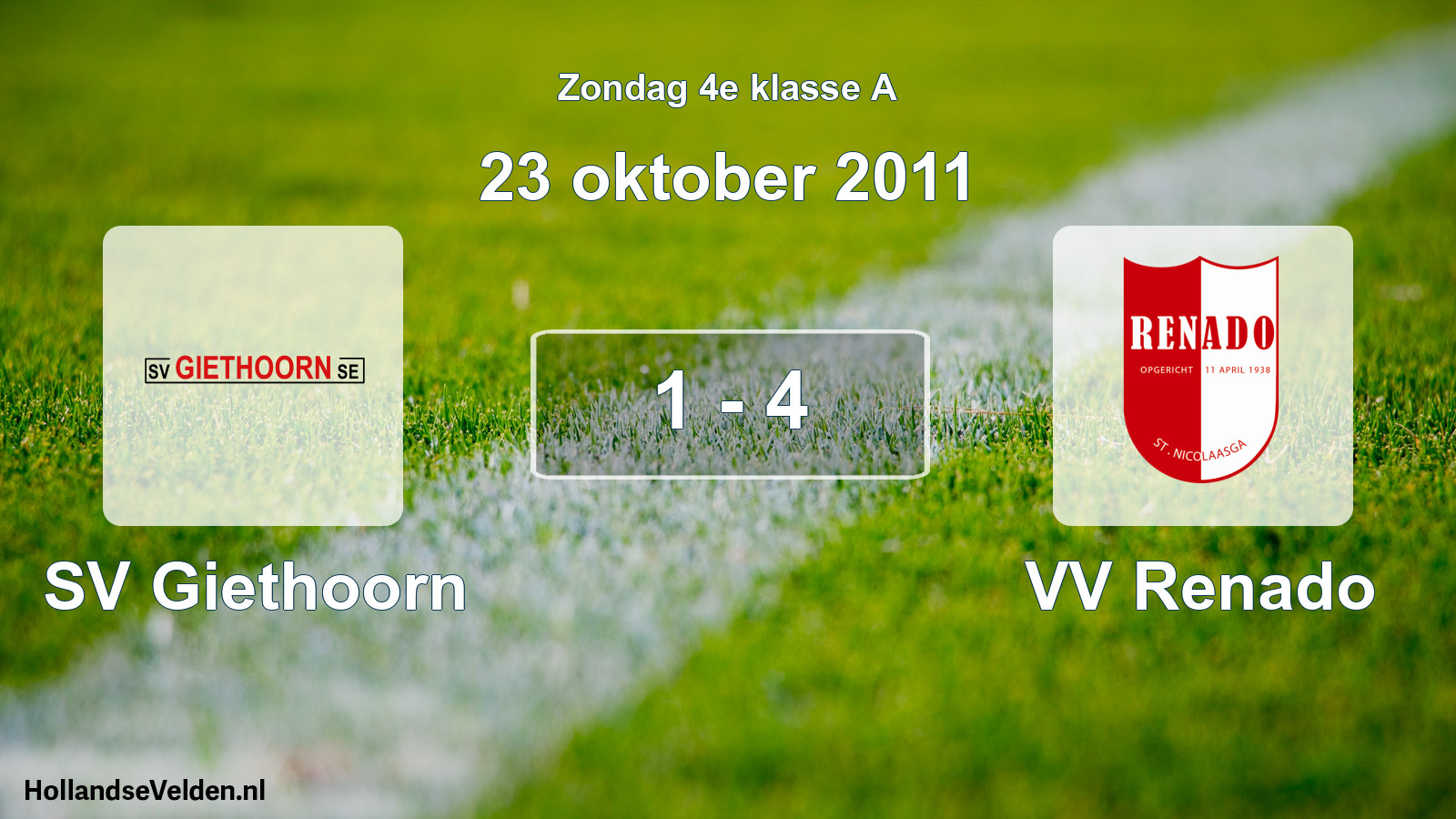 Total number of matches played: SV Giethoorn - VV Renado 1 - 4 (23 October 2011)