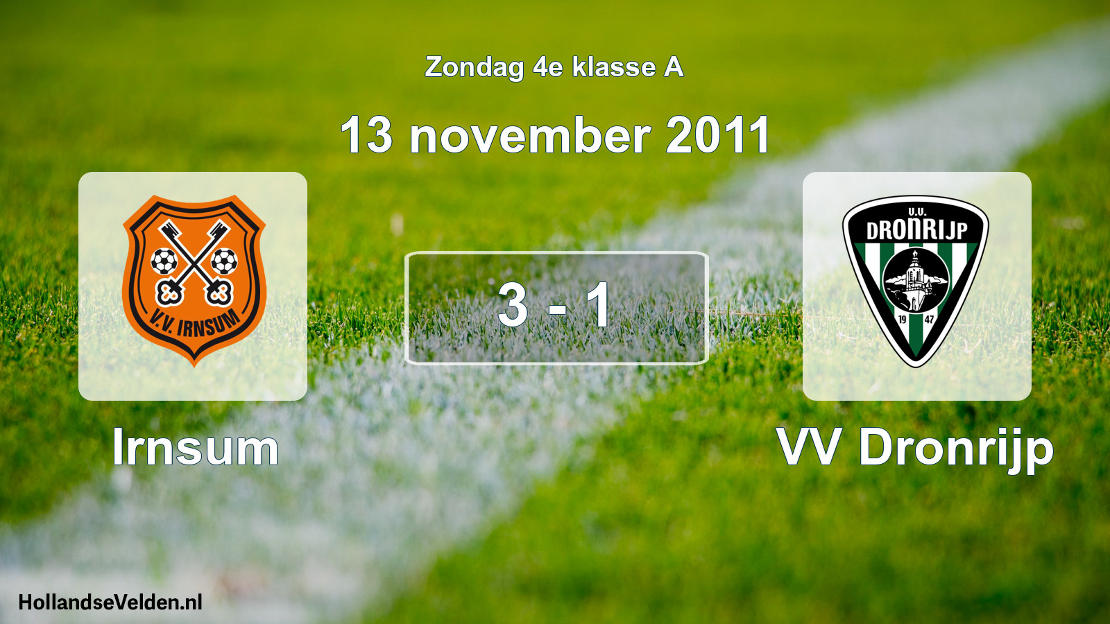 Total number of matches played: Irnsum - VV Dronrijp 3 - 1 (13 November 2011)