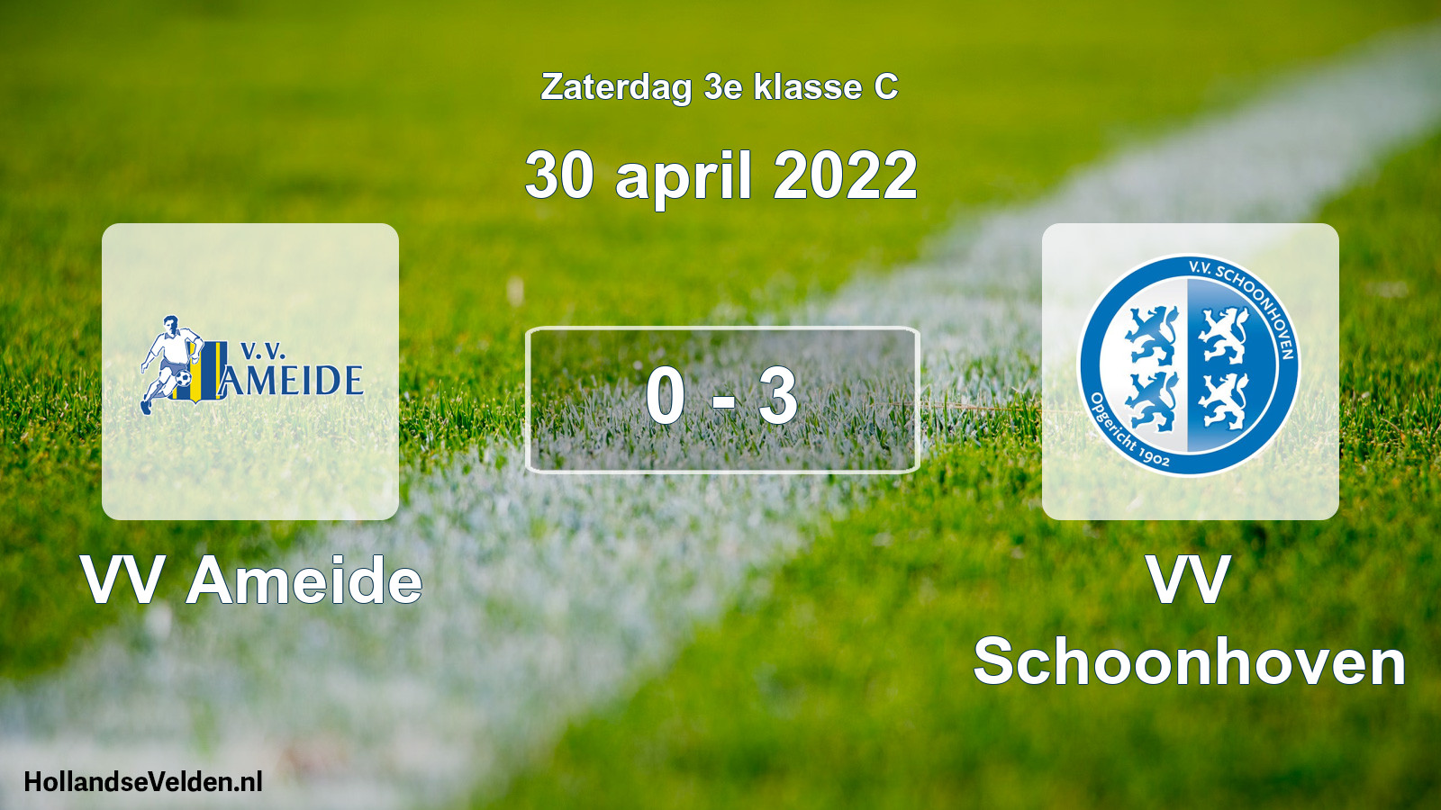 Total number of matches played: VV Ameide - VV Schoonhoven 0 - 3 (30 April 2022)